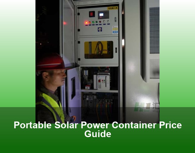Portable Solar Power Container Price Guide